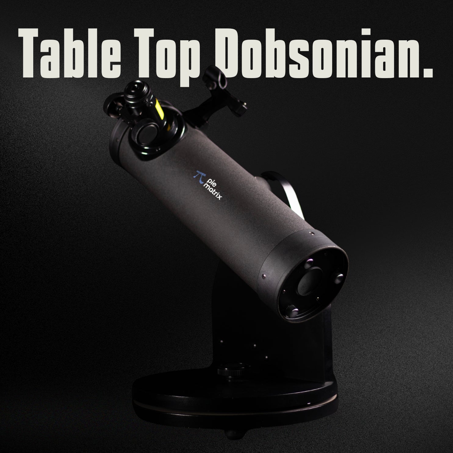 Table Top Dobsonian
